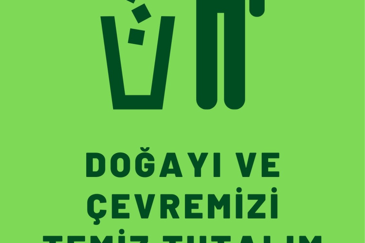 Doğamızı ve çevremizi temiz tutalim