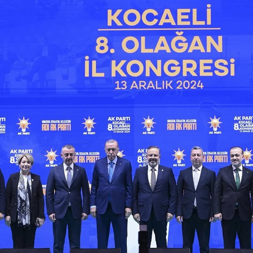 Kocaeli'de Coşkulu AK Parti İl Kongresi Gerçekleşti