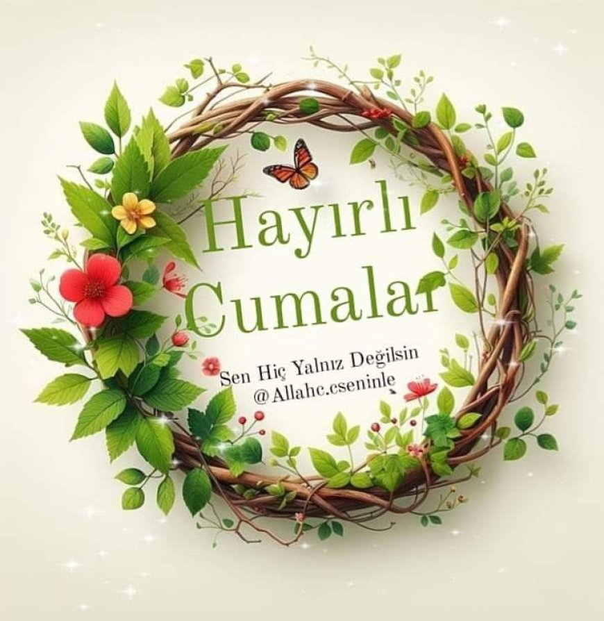 Hayırlı cumalar.