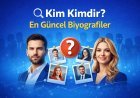Kim Kimdir? En Güncel Biyografiler