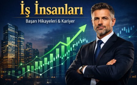 İş İnsanları – Kimdir, Hayatı ve Kariyeri
