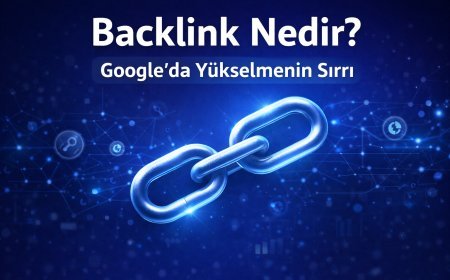 Backlink Nedir? SEO İçin Backlink Nasıl Alınır? (2026 Rehberi)